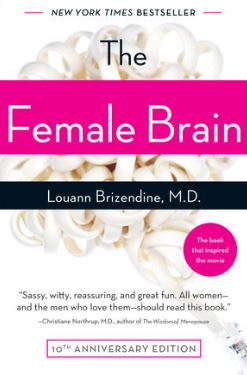 The Female Brain (by Louann Brizendine)